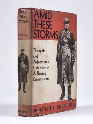 Item #1280 Amid These Storms: Thoughts and Adventures. Winston Churchill, pencer