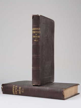 Aristotle's Treatise on Poetry, Translated: With Notes on the Translation, and on the Original; and Two Dissertations, on Poetical, and Musical, Imitation