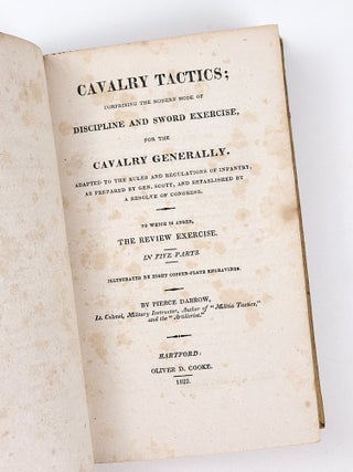 Cavalry Tactics; Comprising the Modern Mode of Discipline and Sword Exercise, for the Cavalry Generally...