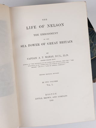 The Life of Nelson: The Embodiment of the Sea Power of Great Britain