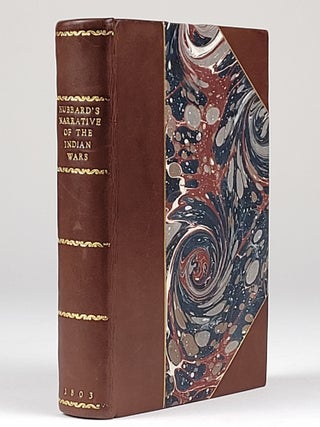 Item #1334 A Narrative of the Indian Wars in New England, from the First Planting Thereof, in the...