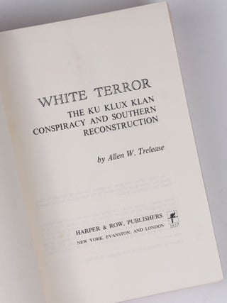 White Terror: The Ku Klux Klan Conspiracy and Southern Reconstruction