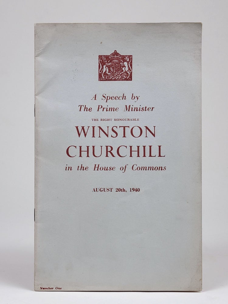 Item #1352 A Speech by The Prime Minister the Right Honourable Winston Churchill in the House of Commons August 20th, 1940. Winston Churchill, Spencer.