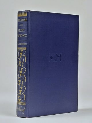 Item #1355 Treatise on Right and Wrong (Signed). Mencken, enry, ouis