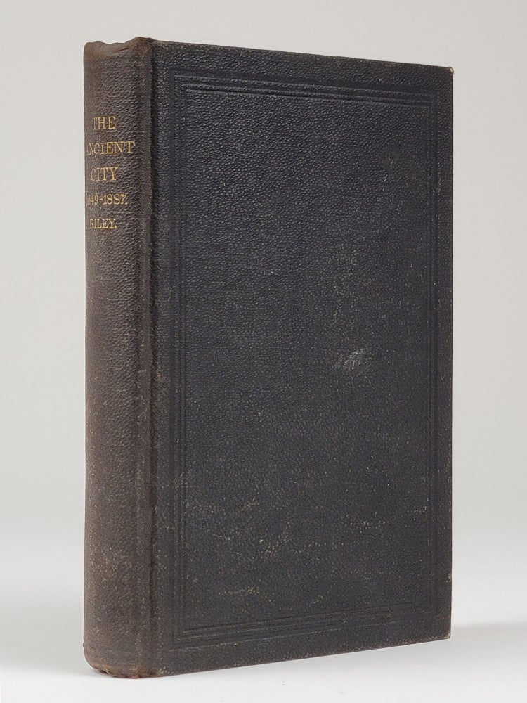 Item #1356 "The Ancient City." A History of Annapolis, in Maryland. 1649-1887. Elihu Riley, amuel.