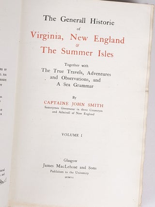The Generall Historie of Virginia, New England & The Summer Isles Together with The True Travels, Adventures and Observations, and A Sea Grammar