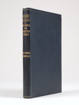 Item #1364 Religio Medici: Urn Burial and Christian Morals. Thomas Browne, Sir