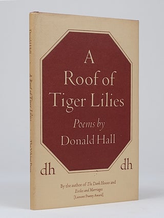 Item #1377 A Roof of Tiger Lilies (Signed). Donald Hall