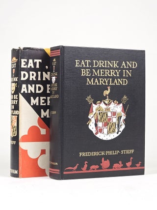 Eat, Drink and be Merry in Maryland: An Anthology from a Great Tradition