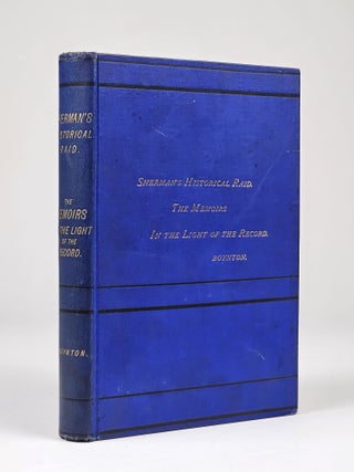 Item #1391 Sherman's Historical Raid. The Memoirs in Light of the Record. A Review Based Upon...