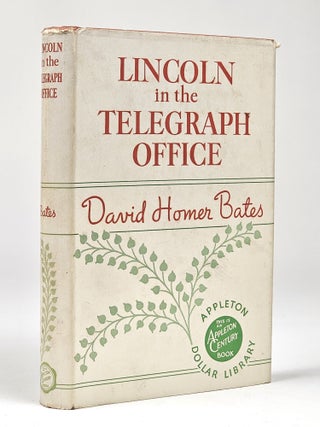 Item #1392 Lincoln in the Telegraph Office: Recollections of the United States Military Telegraph...