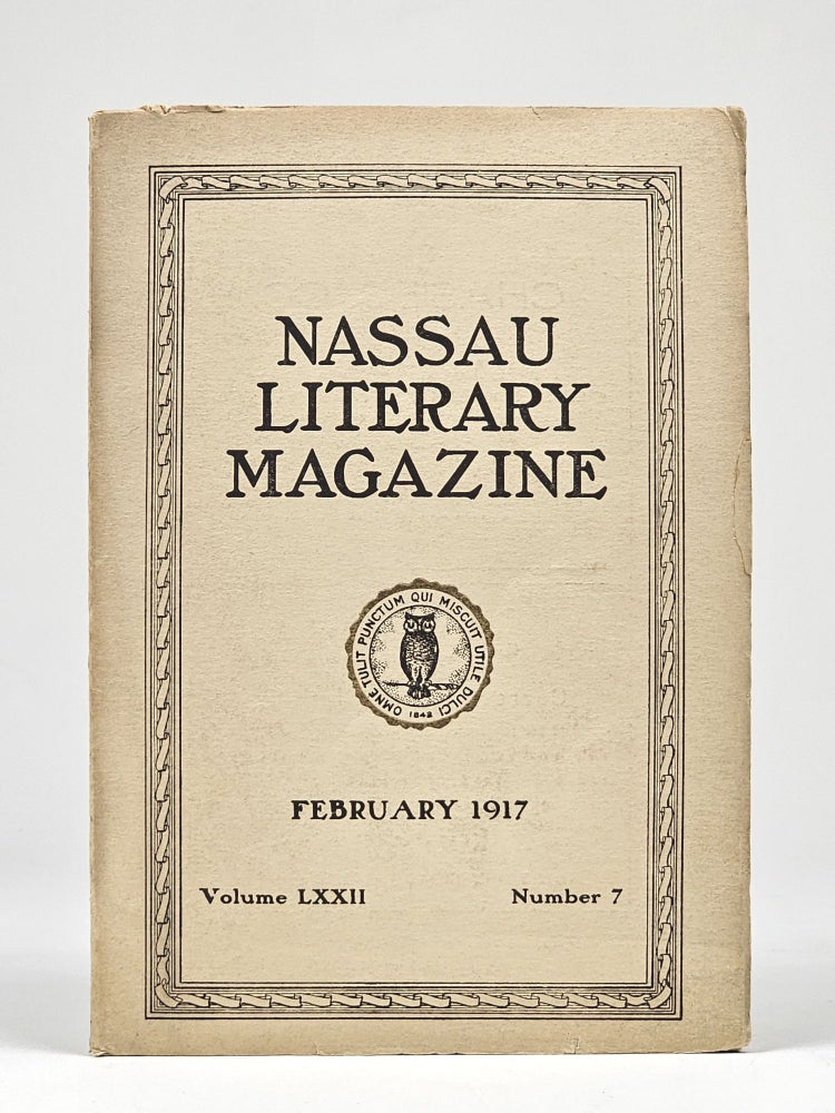 Item #1398 [The Spire and the Gargoyle] and [Rain Before Dawn (Verse)] in The Nassau Literary Magazine, February 1917, Volume LXXII Number 7. F[rancis Fitzgerald, Scott, Managing John Peale Bishop.