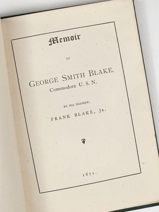 Memoir of George Smith Blake, Commodore U. S. N.