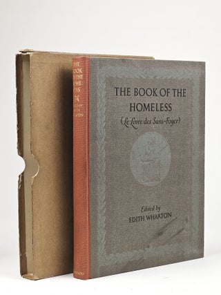 Item #1404 The Book of the Homeless (Le Livre de Sans-Foyer). Edith Wharton, Theodore Roosevelt