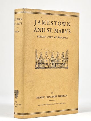 Item #1405 Jamestown and St. Mary's: Buried Cities of Romance. Henry Chandlee Forman