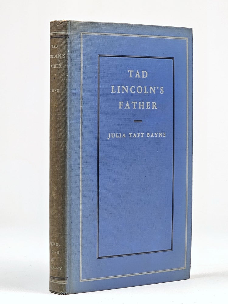 Item #1406 Tad Lincoln's Father. Julia Taft Bayne.
