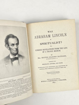 Was Abraham Lincoln a Spiritualist? Or, Curious Revelations from the Life of a Trance Medium