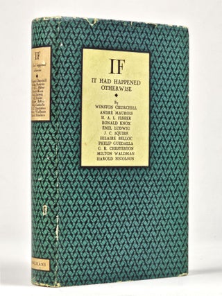 Item #1426 If it had Happened Otherwise: Lapses into Imaginary History. Winston Churchill, J. C....