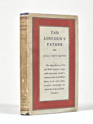 Item #1430 Tad Lincoln's Father. Julia Taft Bayne