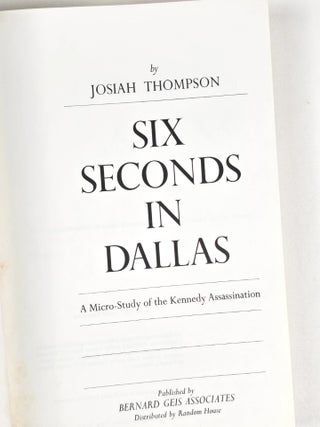 Six Seconds in Dallas: A Micro-Study of the Kennedy Assaassination