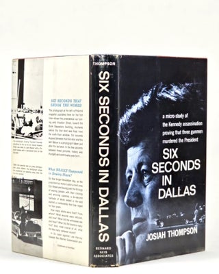 Six Seconds in Dallas: A Micro-Study of the Kennedy Assaassination