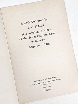 Text of a Speech Delivered By J. V. Stalin at an Election Rally in Stalin Electoral Area, Moscow February 9, 1946
