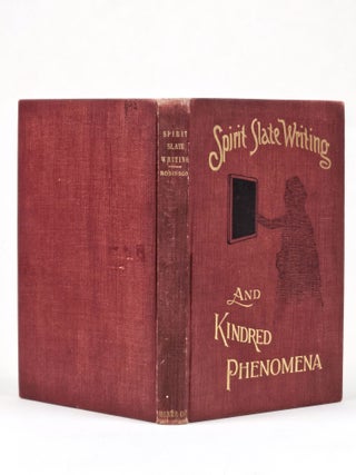 Spirit Slate Writing and Kindred Phenomena