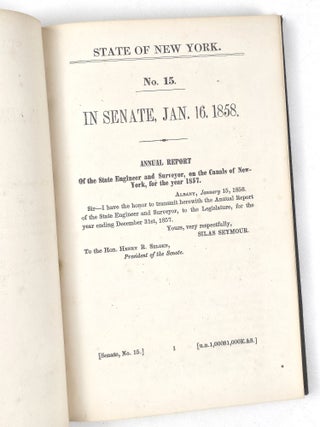 Annual Report Of the State Engineer and Surveyor, on the Canals of New York, for the Year 1857 - State of New York. No. 15. In Senate, Jan. 16, 1858