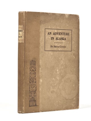 Item #1457 An Adventure in Alaska During the Gold Excitement of 1897-1898 (A Personal...