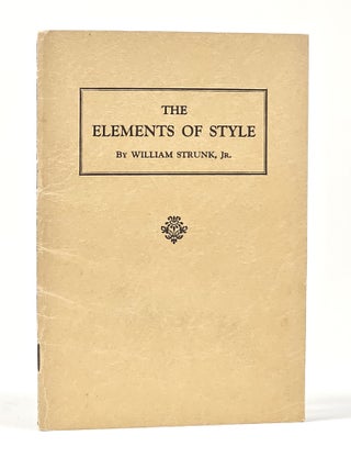 Item #1458 The Elements of Style. William Strunk, Jr