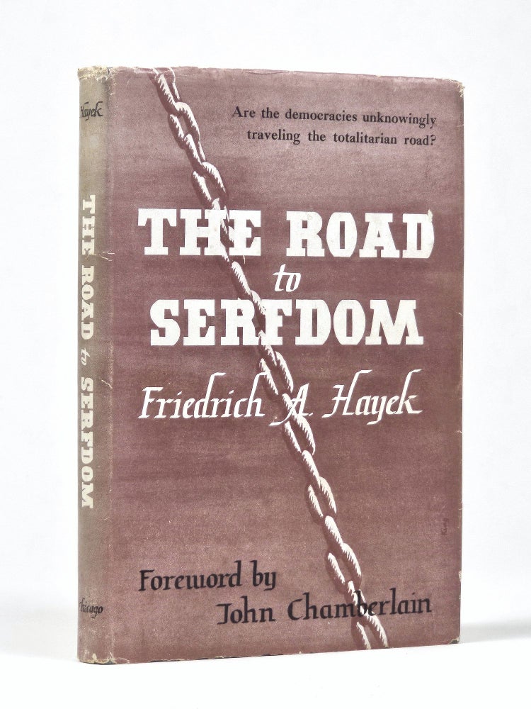 Item #1463 The Road to Serfdom. Friedrich A. Hayek.