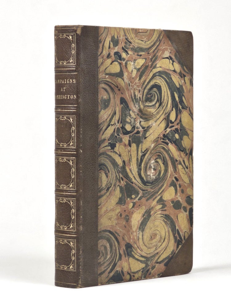 Item #1464 A Narrative of the Campaigns of the British Army at Washington and New Orleans, Under Generals Ross, Pakenham, and Lambert, in the Years 1814 and 1815; with Some Account of the Countries Visited. War of 1812, George Robert Gleig.
