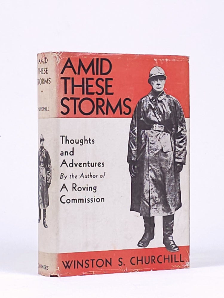 Item #1478 Amid These Storms: Thoughts and Adventures. Winston Churchill, pencer.