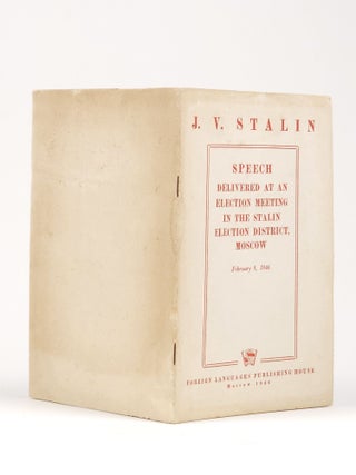 Speech Delivered at an Election Meeting in the Stalin Election District, Moscow February 9, 1946
