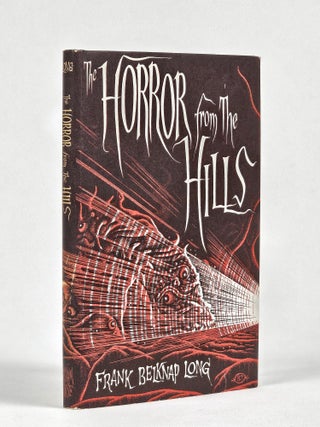Item #1516 The Horror from the Hills. Frank Belknap Long