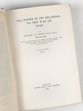 Sea Power in its Relations to the War of 1812 (Complete in 2 volumes)