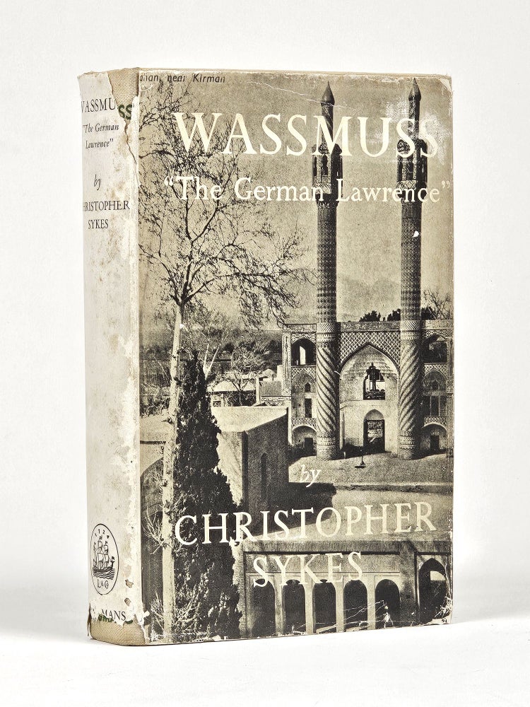 Item #1527 Wassmuss: "The German Lawrence" Christopher Sykes.