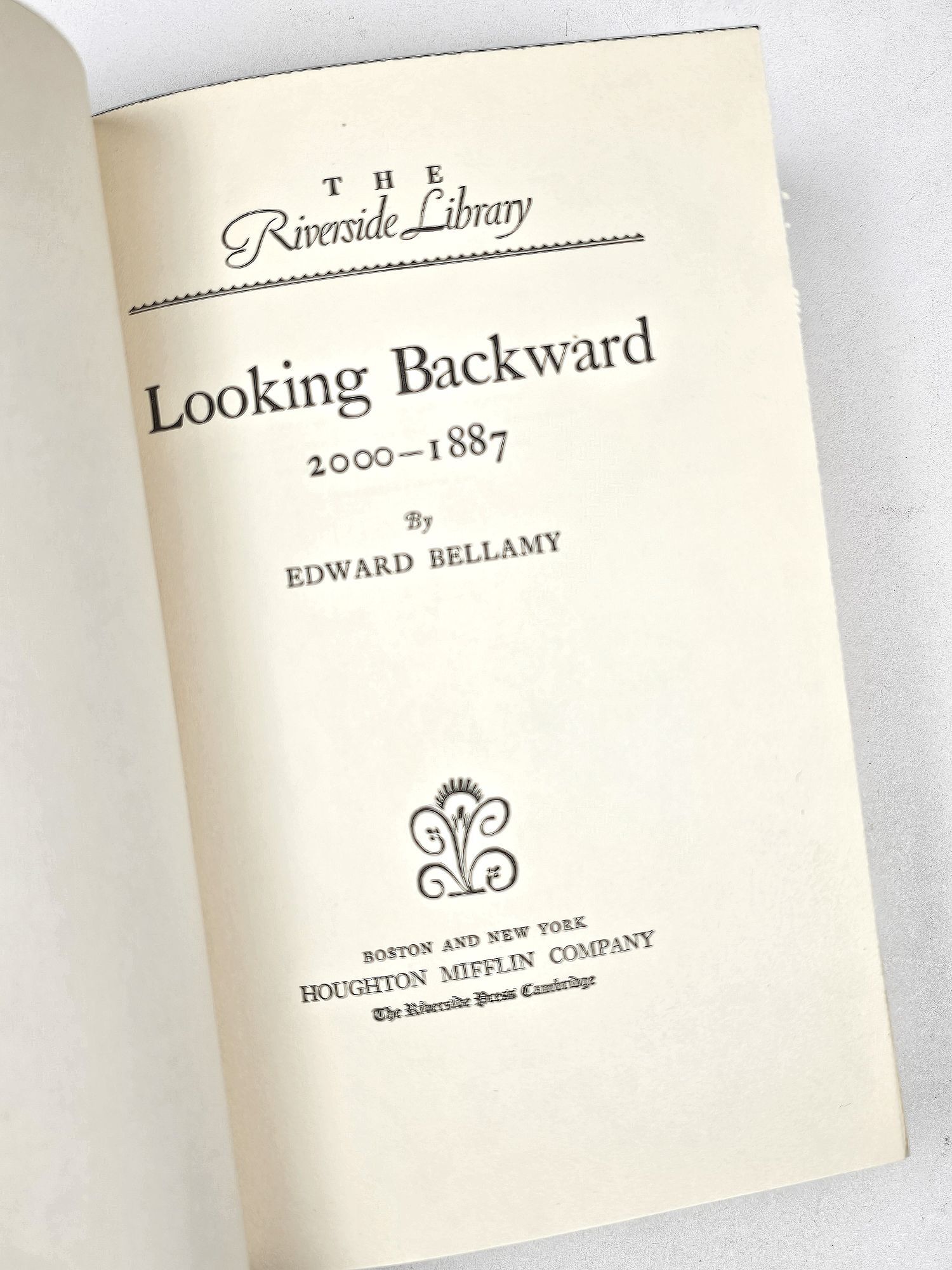 Looking Backward 2000 1887 Edward Bellamy First Riverside Library Looking backward 2000 1887 edward bellamy first riverside library
