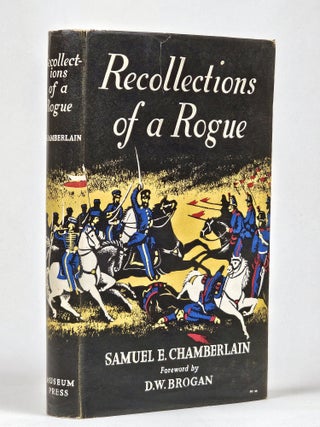 Item #1575 Recollections of a Rogue. Samuel Chamberlain, mery