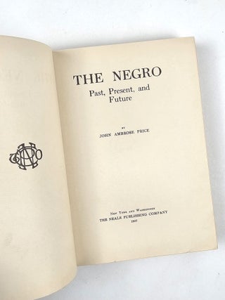 The Negro: Past, Present, and Future