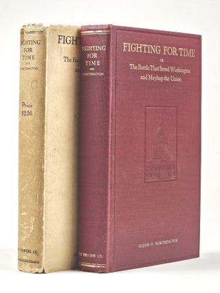 Fighting for Time; or, The Battle That Saved Washington and Mayhap the Union: A story of the War Between the States, showing how Washington was saved from capture by Early's army of invasion, and how that achievement contributed to the preservation of the Union, with many stories and incidents to the invasion hitherto untold