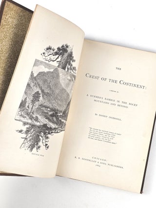 The Crest of the Continent: A Record of a Summer's Ramble in the Rocky Mountains and Beyond
