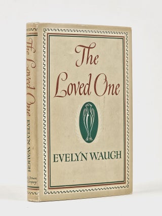 Item #1633 The Loved One: An Anglo-American Tragedy. Evelyn Waugh