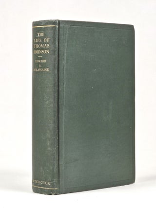 Item #1641 The Life of Thomas Johnson: Member of the Continental Congress, First Governor of the...