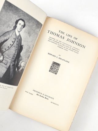 The Life of Thomas Johnson: Member of the Continental Congress, First Governor of the State of Maryland, and Associate Justice of the United States Supreme Court