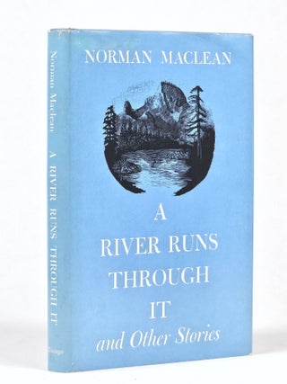 Item #1656 A River Runs Through It and Other Stories. Norman Maclean