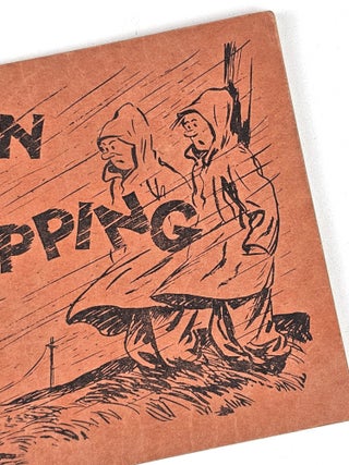Item #1662 Wind Blown and Dripping: A Book of Aleutian Cartoons. Bernard Anastasia, Oliver...
