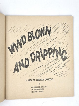 Wind Blown and Dripping: A Book of Aleutian Cartoons