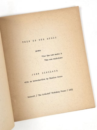 This is Our Music: poems "for the new music & the new musicians"