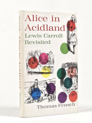 Item #1672 Alice in Acidland (Signed). Thomas Fensch